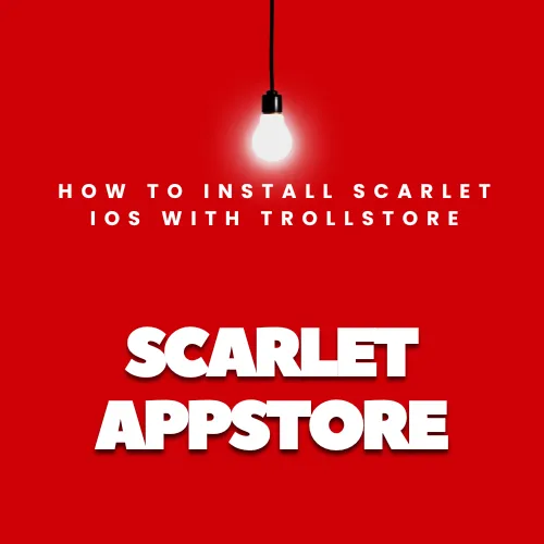 How to Install Scarlet iOS with TrollStore – No Revokes, No PC Required 8 How to Install Scarlet iOS with TrollStore featured image
