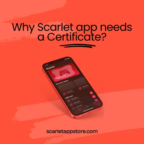 Why Scarlet app needs a Certificate? 5 Why Scarlet app needs a Certificate?
